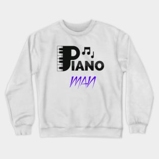 Piano man Crewneck Sweatshirt